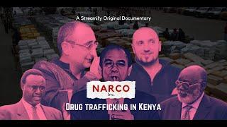 Narco Inc Full Documentary | Joho, Kabogo, Akasha, Mwau, Artur Brothers, George Saitoti, Sonko,Obama