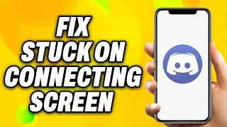 How To Fix Discord App Stuck On Connecting Screen On iPhone (2024) - Quick Fix