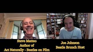 Beatle Brunch Host Joe Johnson talks to author Steve Matteo about his NEW book on Beatles films.