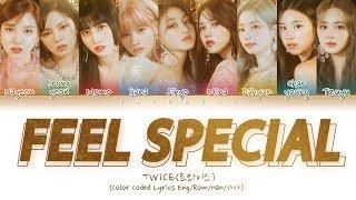 TWICE(트와이스) "Feel Special" (Color Coded Lyrics Eng/Rom/Han/가사)