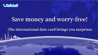 Talk2all global data card saves you money and trouble!