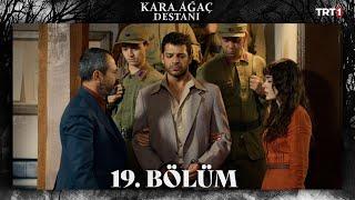 Kara Ağaç Destanı 19. Bölüm @trt1