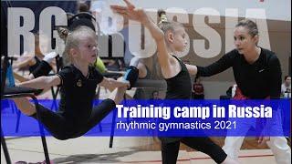 Training camp in Russia / rhythmic gymnastics 2021