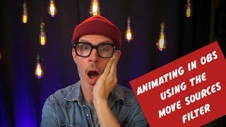 ANIMATING USING THE "MOVE SOURCES" FILTER INSIDE OBS STUDIO