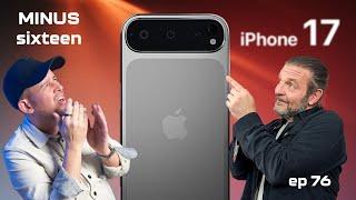 iPhone 17 - Apple losing the plot! | Ep 76