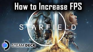 Starfield - How to improve FPS Computer & Steam Deck!