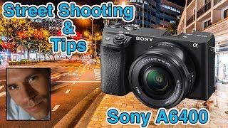 A6400 Street Shooting & Tips Tutorial