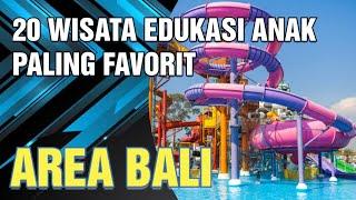 Trip Bali : Best 20 Wisata Edukasi Anak Dan Keluarga Paling Favorit  Tour & Travel 