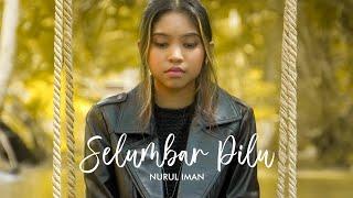 Nurul Iman - Selumbar Pilu (Official Music Video)