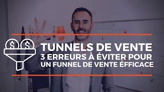 Tunnels de vente : 3 erreurs à éviter pour faire un funnel de ventes efficace