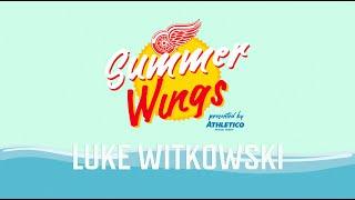Summer Wings | Luke Witkowski