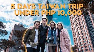 5 Day Taiwan Budget Trip Under P10,000 | The Travel Intern