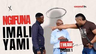 NGIFUNA IMALI YAMI (UYANGIKWELETA) EP 1