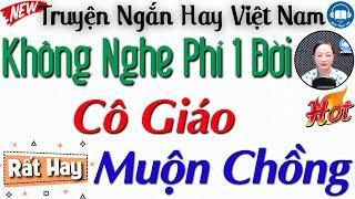 [CỰC HAY] Truyện nên nghe 1 lần "Chuyện Tình Cô Giáo Muộn Chồng Và Cậu Học Trò" Nghe Truyện Ngủ Ngon