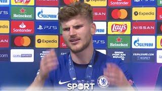 "I don't care. Next question." Timo Werner after winning the UEFA Champions League 