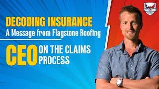 Decoding Insurance: A Message from Flagstone Roofing CEO on the Claims Process! #ceoinsights