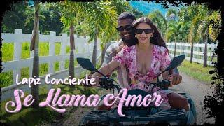 Lapiz Conciente - Se Llama Amor  (Video Oficial)