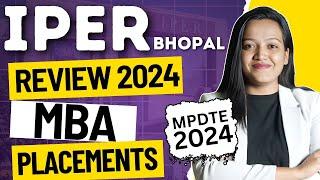 IPER Bhopal Complete Review For MBA || Total Fees || Placements || ROI Analysis || MP DTE 2024 