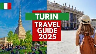 Turin Travel Guide 2025 - Best Places to Visit in Turin Italy in 2025