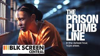 The Prison Plumb Line | Free Drama Movie | Full Black Cinema Movie | BLK Screen Central