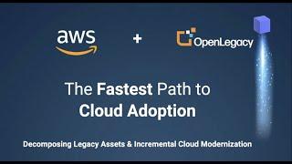 AWS + OpenLegacy - A better way to leverage legacy assets in the cloud