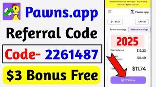 Pawns app Referral Code | pawns app refer code | pawns app referral code 2025