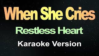 When She Cries - Restless Heart (Karaoke Version)