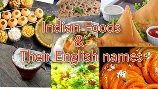 INDIAN FOODS AND THEIR ENGLISH NAMES | Indian food names in English