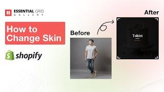 How to Change Skins of Shopify Gallery using Essential Grid Gallery App