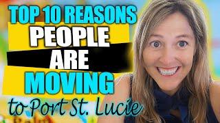 ️TOP 10 REASONS PEOPLE ARE MOVING To Port St Lucie Florida | Living in Port Saint Lucie Florida