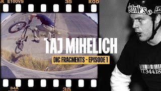 TAJ MIHELICH  - DIG 'FRAGMENTS' Episode 1