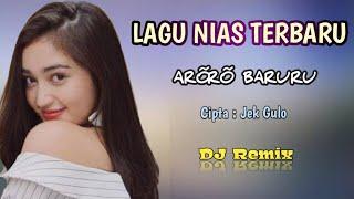 LAGU NIAS TERBARU - ARÕRÕ BA RURU - DJ REMIX - CIPTA - JEK GULO