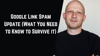 Google Link Spam Update  What You Need to Know