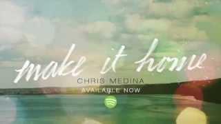 Chris Medina - Make It Home (Lyrics)