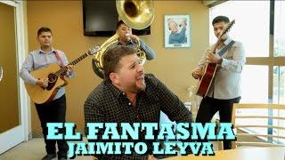 EL FANTASMA - JAIMITO LEYVA (Versión Pepe's Office)