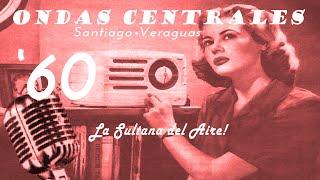 ONDAS CENTRALES  1960 " La Sultana del Aire" / P R O M O S  (Panamá Radio Histórica)