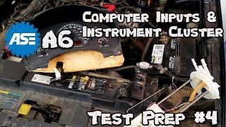 ASE A6 Test Prep #4 - Computer Inputs & Instrument Cluster