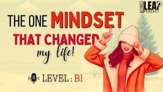 English Podcast For Learning English | Change Your Life Before It's Too Late | English Leap Podcast