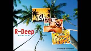 R-Deep Beach Bar Mix by Dj Andrew Red