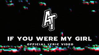 Austin Tolliver - If You Were My Girl (Official Lyric Video)