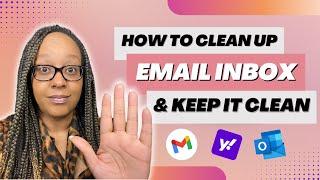 How to Clean up Email Inbox & Keep it Clean