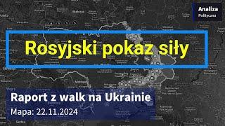 Wojna na Ukrainie Mapa 22 11 2024   Rosyjski pokaz siły