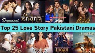 Top 25 Love Story Pakistani Dramas || ARY Digital || Hum Tv || Har PalGeo #pakistanidrama