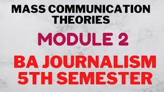 5th Semester- Mass communication theories| Module 2 discussion| Calicut University| Yahya Yahi