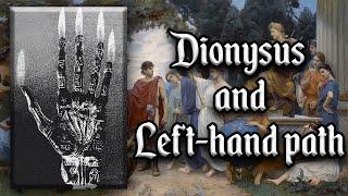 Dionysus and the "Left-hand path"