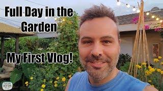 Full Day in the Garden // My First Garden Vlog