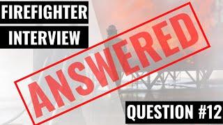 How To Answer: "What would you contribute to this department?" | FirefighterNOW