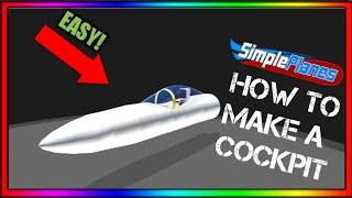 How to make a cockpit! | EASY | Simpleplanes