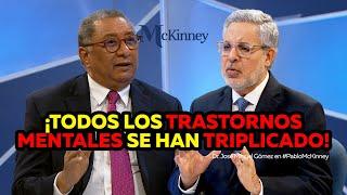 ¡Todos los trastornos mentales se han triplicado! | Dr. José Miguel Gómez en #PabloMcKinney