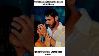 Anmol baloch Romantic Scene with Ali Raza|Iqtidar Drama #Iqtidar24 | #aliraza | #anmolbaloch